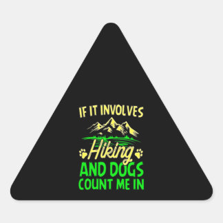 Als het wandelend is en honden me erbij betrekken driehoek sticker