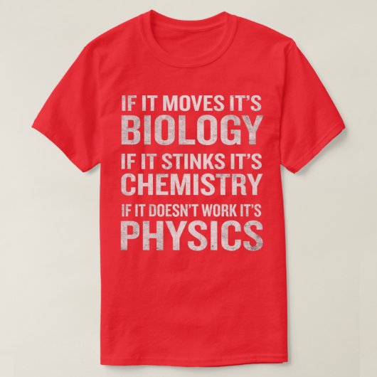 Als het zijn biologie-biochemische fysica F T-shirt (Design voorkant)