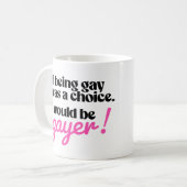 Als homo zijn een keuze was zou ik gay zijn koffiemok (Voorkant links)