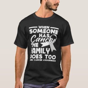 Als iemand kanker in de familie heeft Longkanker f T-shirt