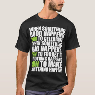 Als iets geweldigs gebeurt looppas Motivationa T-shirt