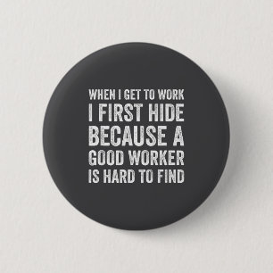 Als ik aan het werk ga, verberg ik eerst grappige  ronde button 5,7 cm