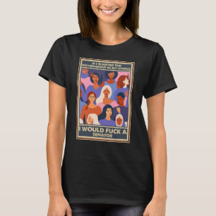 Als ik de regering in mijn baarmoeder wilde. t-shirt
