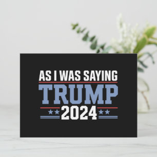 Als ik de verkiezing van Trump in 2024 Gezegde Kaart