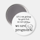Als ik dik word, ben je ook zwanger magneet (Voorkant / Achterkant)