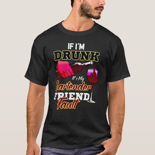 Als ik Drink ben T-shirt (Voorkant)
