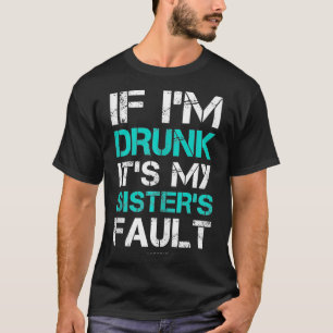 Als ik Drink zijn mijn zussen Fault Funny Wine Gif T-shirt