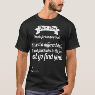 Als ik een andere vader had, zou ik hem in de t-shirt