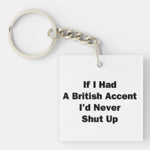 Als ik een Brits accent had Sleutelhanger