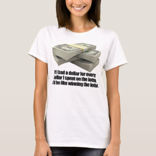 Als ik een dollar had, Lotto Lottery T-shirt