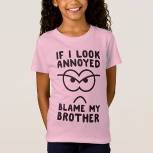 Als ik er vervelend uitzie, geef dan mijn broer de t-shirt