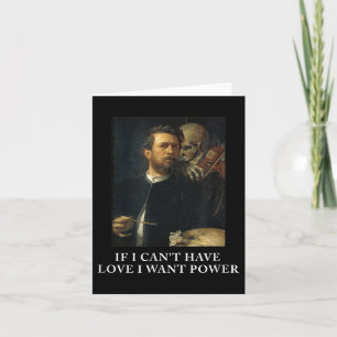 Als ik geen liefde kan hebben, wil ik macht kaart