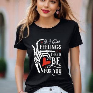 Als ik gevoelens had zouden ze voor je T-shirt zij