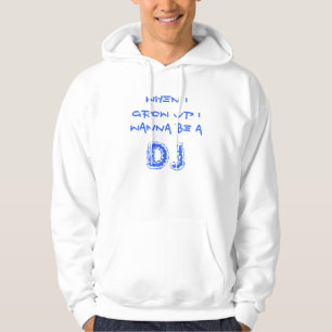 Als ik groot ben wil ik een DJ worden. Hoodie