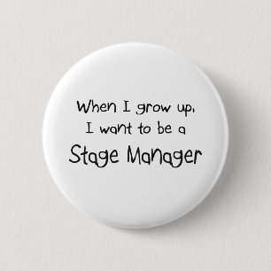 Als ik groot ben, wil ik een Stage Manager worden Ronde Button 5,7 Cm