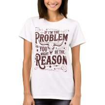 Als ik het probleem ben T-shirt