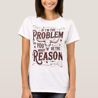 Als ik het probleem ben T-shirt