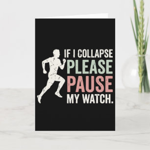 Als ik instort, pauzeer dan mijn horloge Cool Runn Kaart