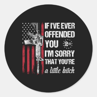 Als ik je ooit beledigd heb, spijt het me Amerikaa Ronde Sticker