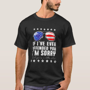 Als ik je ooit heb aangevallen, ben ik de vlag van t-shirt
