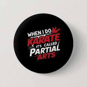 Als ik karate doe, heet het gedeeltelijke kunst 9  ronde button 5,7 cm