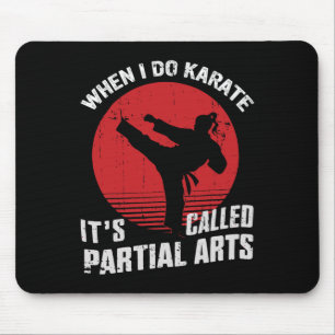 Als ik karate doe, heet het gedeeltelijke kunst muismat