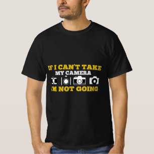 Als ik mijn camera niet kan meenemen, ga ik niet t-shirt