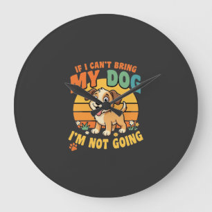 Als ik mijn hond niet mee kan brengen Grappig Grote Klok