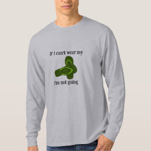 Als ik mijn Teenslippers niet kan Draag T-shirt