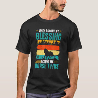 Als ik mijn zegen telde, tel ik mijn paard twee ke t-shirt
