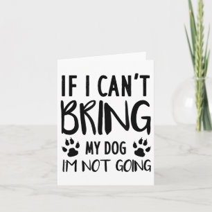 Als ik m'n hond niet kan meenemen, ga ik niet... kaart