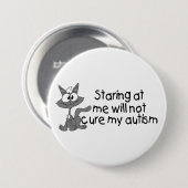 Als ik naar me staar, zal mijn autisme (Cat) niet  Ronde Button 7,6 Cm (Voorkant /achterkant)