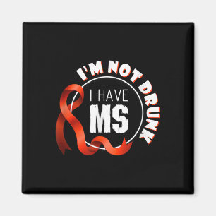 Als ik niet Drink ben heb ik MS Multiple Sclerosis Magneet
