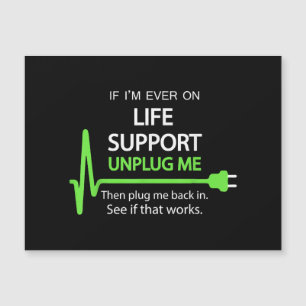 Als ik ooit op life support T Shirt Funny sarcasti