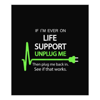 Als ik ooit op life support T Shirt Funny sarcasti Foto Afdruk