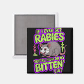 Als ik ooit rabiës opossum sarcastisch grappig zeg magneet (Voorkant / Achterkant)