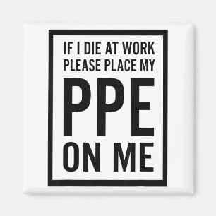Als ik op het werk sterf, leg dan mijn PBM op me Magneet