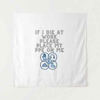 Als ik op het werk sterf, plaats dan mijn PBM op m Wandkleed