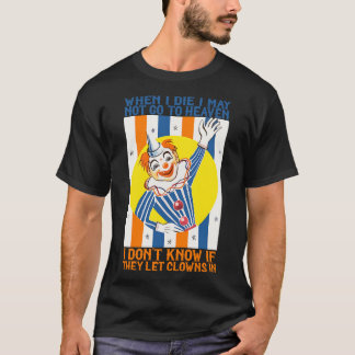 Als ik sterf, ga ik misschien niet naar de hemel t-shirt