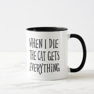 Als ik sterf krijgt de kat alles Grappige kat quot Mok