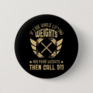 Als ik sterf terwijl het heft gewicht schimmel gew ronde button 5,7 cm