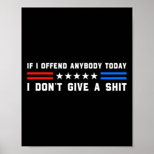 Als ik vandaag iemand beledig, geef ik geen grappi poster