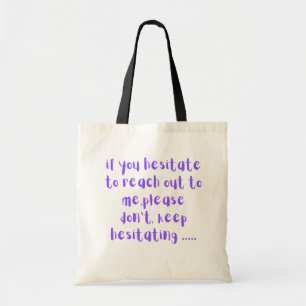 Als je aarzelt om contact met me op te nemen Grapp Tote Bag