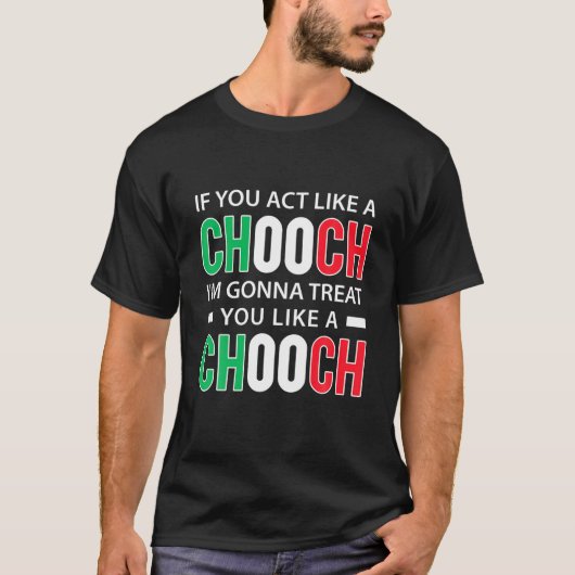 Als je als een Chooch Funny American Sl. T-shirt (Voorkant)