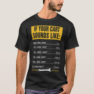 Als je auto klinkt als een Mannen grappige monteur T-shirt