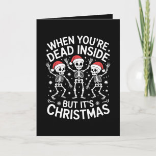 Als je binnen dood bent is het kerstskelet Kerstmi Kaart