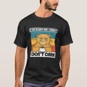 Als je blij bent en ik weet het, maak je dan niet t-shirt