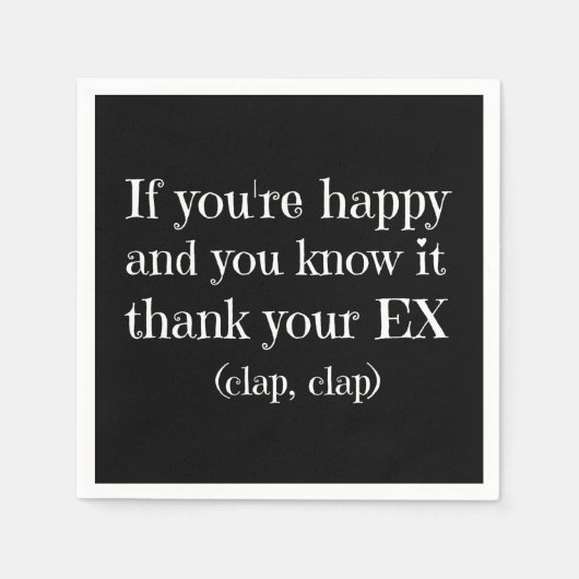 Als je blij bent grappige citaten servetten (Voorkant)