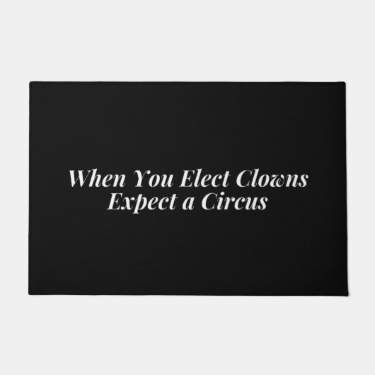 Als je Clowns kiest, verwacht je een Circus Deurmat (Voorkant)