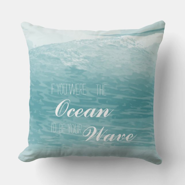Als je de oceaan was, zou ik je Wave zijn. Buitenkussen (Voorkant)